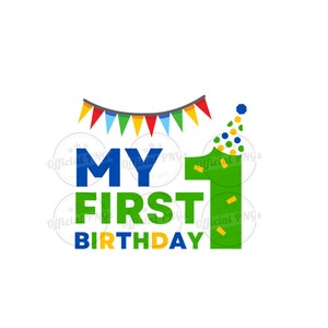 My First Birthday sublimation, green and blue birthday png, number one sublimation, birthday boy banner