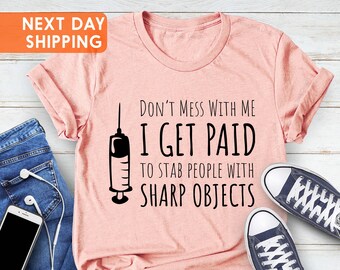 Dont Mess With Me I Stab People With Sharp Object Funny Nurse Shot Glass Gift 