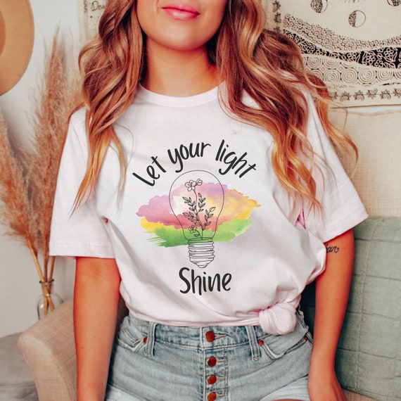 Let Your Light Shine Inspirational Shirt Graphic Tee Happy - Etsy
