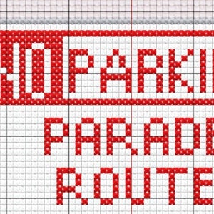 May include: Red and white sign with the text "NO PARKING PARADE ROUTE" in a white square with a gray border.