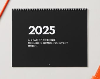 2025 Nihilistic Humor Calendar - Darkly Funny Wall Calendar with Existential Quotes - Perfect Gift for Lovers of Sarcastic and Dark Humor