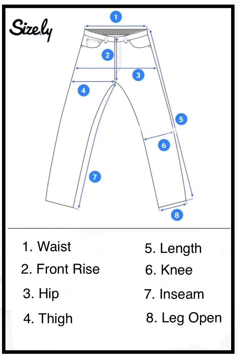 May include: Diagram showing how to measure the waist, front rise, hip, thigh, length, knee, inseam, and leg opening of a pair of pants.