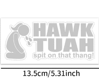 HAWK TUAH Waterproof Sticker, Funny Prank, Bachelorette Fun (5.31" x 2.36")
