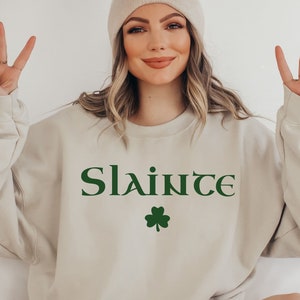 Cute Slainte Sweatshirt, Womens Irish Sweatshirt, St Patrick's Day Sweatshirt, Trendy St Patricks Day Shirt, Lucky Sweatshirt, Irish shirt