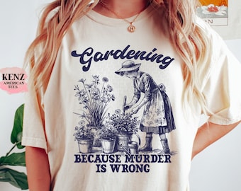 Camiseta retro Jardinería porque el asesinato está mal, Camiseta vintage divertida para mujer, Camiseta de broma retro, Camisetas de regalo de mamá tonta, Jardineros de regalo para amantes de las plantas