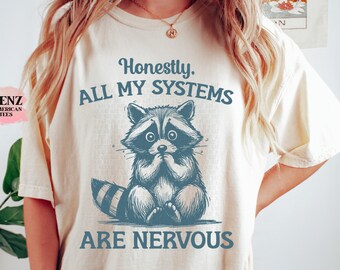 Honestly All My Systems Are Nervous Vintage T Shirt, Retro 90s Raccoon Shirt, Oversized Trash Panda Tee, Funny Unisex Adult T Shirt Cute
