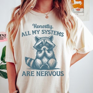 Honestly All My Systems Are Nervous Vintage T Shirt, Retro 90s Raccoon Shirt, Oversized Trash Panda Tee, Funny Unisex Adult T Shirt Cute