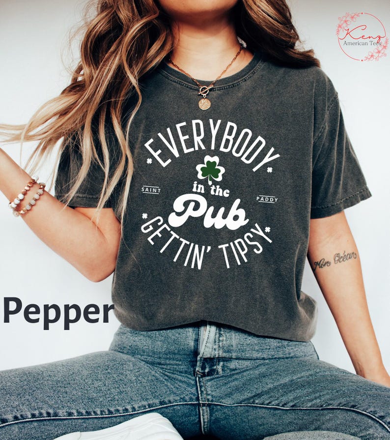 Comfort Color Everybody In The Pub Getting Tipsy Shirt, Funny St Pattys Day Shirt, St Patrick's Day, St. Patrick's Day Gift, Irish shirt