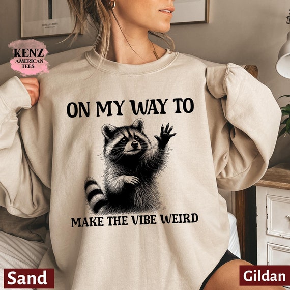 Raccoon Meme Sweatshirt, Cute Raccoon Hoodie For Men/Women Birthday Gift, Trash Panda Hoodie, Animal Rescue Hoodie, Funny Raccoon Hoodie Tee