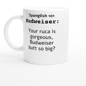 Spanglish 101 - Budweiser / tazas de café / tazas de café bilingües, frases en español e inglés en la misma taza imagen 2
