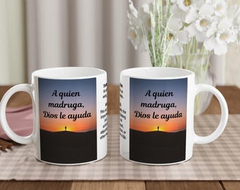 A quien madruga / He who gets up early / tazas de café / tazas de café bilingües, frases en español e inglés en la misma taza