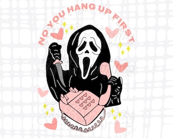 No You Hang Up First png, Halloween Ghostface Design, Sublimation, Scream png, Halloween Sublimation Design