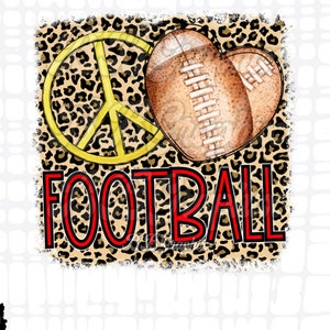 Peace Love Football PNG, Football Leopard Design, Football Shirt PNG, Sublimation Designs, Raising Ballers PNG, Football Mama png