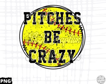 Pitches be Crazy Softball PNG, Softball Mom Design, Softball Shirt Design, Sublimation Designs, Raising Ballers PNG, Sports Shirt Design