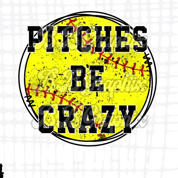 Pitches be Crazy Softball PNG, Softball Mom Design, Softball Shirt Design, Sublimation Designs, Raising Ballers PNG, Sports Shirt Design