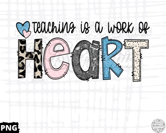 Teaching is a Work of Heart PNG, Teacher Design, Teacher Sublimation, Sublimation Design, Mug PNG,  Digital Design, Printable Files