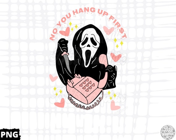No You Hang Up First png, Halloween Ghostface Design, Sublimation, Scream png, Halloween Sublimation Design