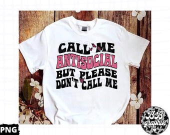 Call Me Antisocial PNG, Antisocial Sublimation Design, Mental Health Design, Trippy PNG, Sublimation Design, Retro PNG, Sublimation Designs