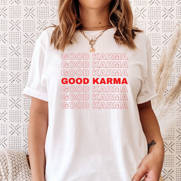 Good Karma Shirt, Good Energy Shirt, Good Karma T-shirt, High Vibe Shirt, Spirituality Shirt, Meditation Shirt, Good Karma Tee, WeCrashed