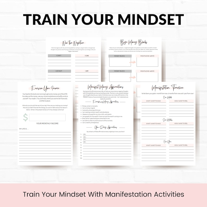 May include: A printable worksheet with a pink and white design, titled "Train Your Mindset". The worksheet includes activities to help you reframe negative thoughts, identify money blocks, and manifest your goals. The worksheet includes sections titled "Nix the Negative", "Bust Money Blocks", "Envision Your Income", "Manifest Money Affirmations", "Your Daily Affirmations", and "Manifestation Timeline".