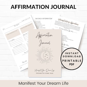 May include: A printable affirmation journal with a beige background and a moon and stars design. The journal includes sections for daily affirmations, gratitude, and limiting beliefs. The text "Manifest Your Dream Life" and "Dreams Do Come True" are printed on the cover.