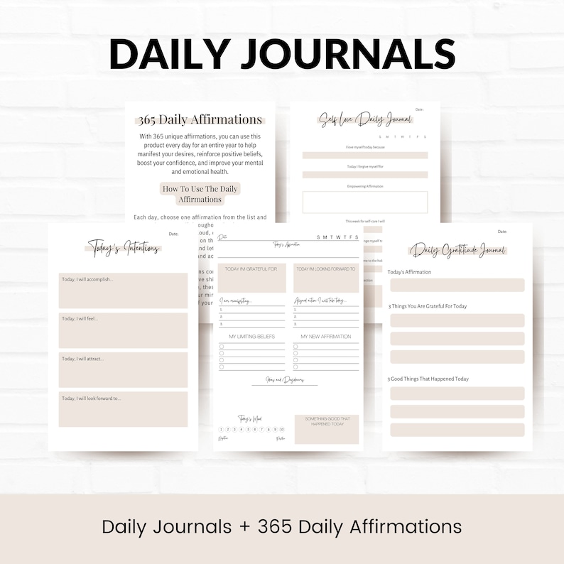 May include: A set of printable daily journals with a beige background. The journals include sections for affirmations, gratitude, and intentions. The text "Daily Journals + 365 Daily Affirmations" is at the bottom of the image.