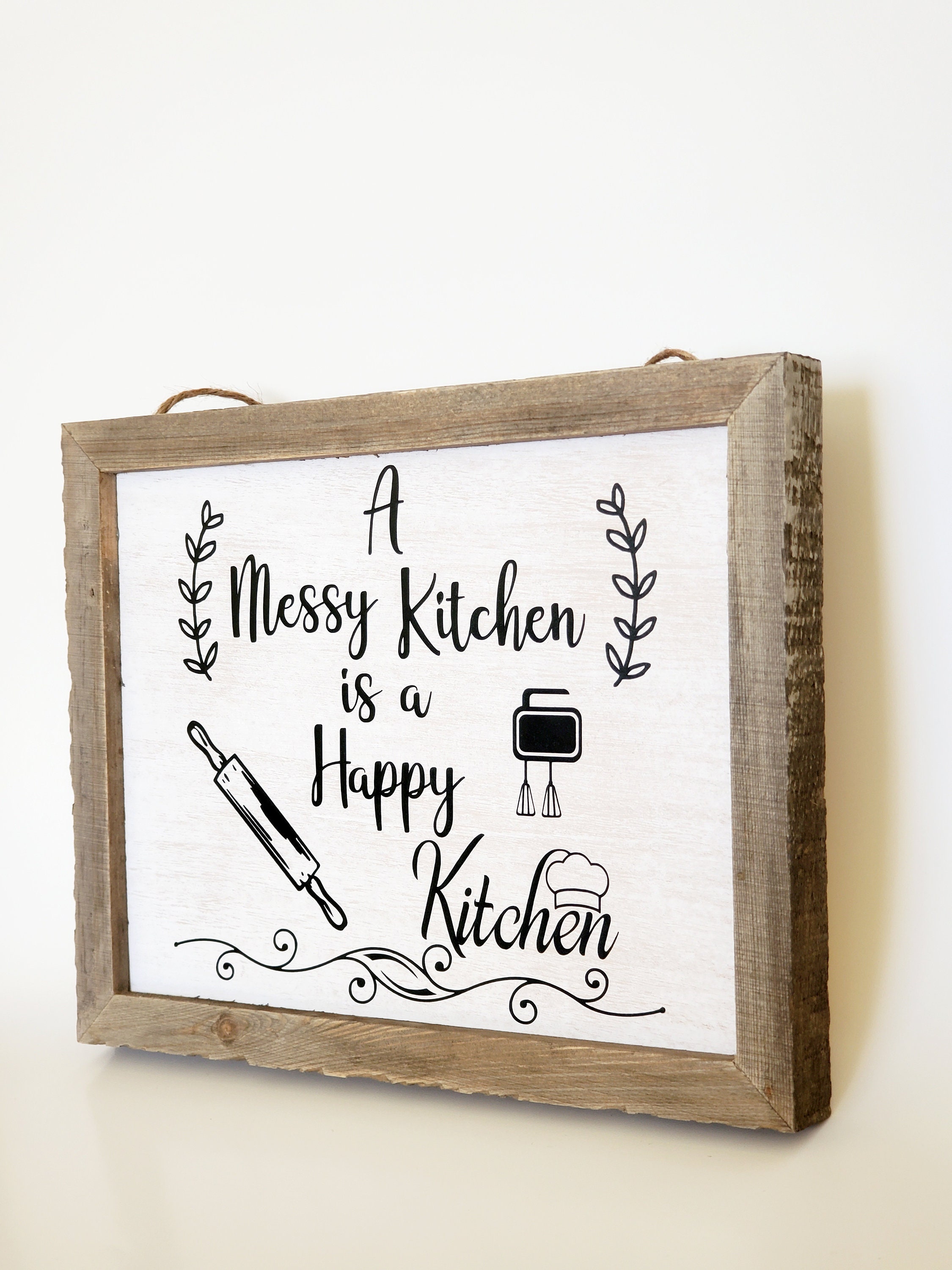 Kitchen Sign, A Messy Kitchen is a Happy Kitchen Wall Sign, Wall Plaque ...