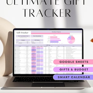 May include: A laptop displaying a gift tracker spreadsheet with the text "ULTIMATE GIFT TRACKER." The screen shows a detailed gift log, budget, and progress charts. Additional text includes "GOOGLE SHEETS," "GIFTS & BUDGET," and "SMART CALENDAR."