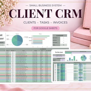 May include: A digital client CRM system for Google Sheets featuring a client tracker dashboard with pie charts, status bars, and a detailed client list. The interface includes a summary section, task management, and a separate to-do list view.
