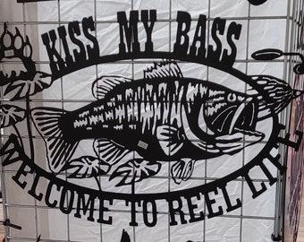 Kiss My Bass Welcome To Reel Life Metal Sign