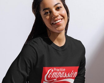 Practice Compassion Garment-dyed heavyweight long-sleeve shirt