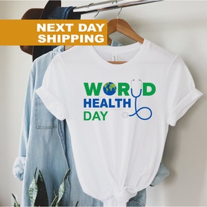 Health Awareness Shirt, 7 April World Health Day Shirt, Stethoscope Shirt, Hospital Worker Shirt, World Health Day Shirt, Nursing School Tee