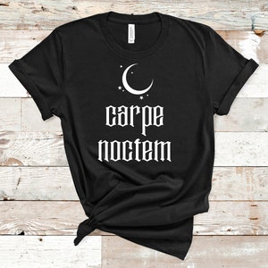 Carpe Noctem Unisex Shirt