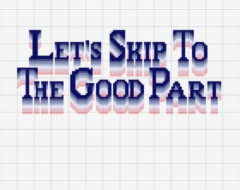 Let's Skip to the Good Part Cross Stitch Pattern