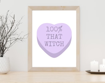 Valentine's Day Print | Conversation Candy Hearts Printable | Valentine's Day Wall Art | Witchy Wall Art | 100% That Witch | Digital File