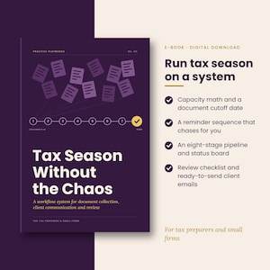 May include: A digital e-book titled Tax Season Without the Chaos, featuring a purple cover with a seven-stage document workflow graphic. The text includes Practice Playbooks No. 03 and details a system for tax preparers and small firms.