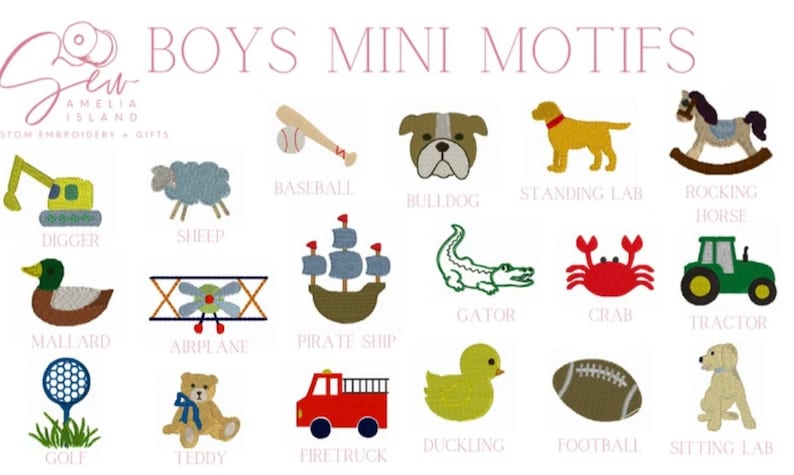 May include: Embroidered mini motifs for boys, featuring a variety of designs including a baseball, bulldog, standing lab, rocking horse, digger, sheep, gator, crab, tractor, mallard, airplane, pirate ship, duckling, football, golf, teddy bear, firetruck, and sitting lab.