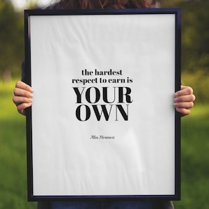 Respect Yourself Life Poster Quote, Alex Hormozi Business Digital Print, Modern Wall Art, Printable Wall Decor, You Earn Respect Inspiration