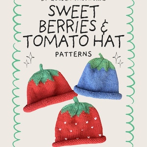 Può includere: Immagine di un modello per cappelli lavorati a maglia a forma di fragole e pomodori. I cappelli sono rossi e blu con cime verdi a forma di foglia. Il testo sull'immagine recita "Sweet Berries & Tomato Hat Patterns" e "By Golden Knitworks".