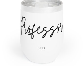 Chill Professor Tumbler: Personalized PhD Gift