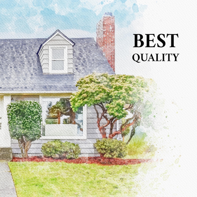 May include: A watercolor painting of a gray house with a green lawn and trees. The house has a red brick chimney and a white door. The text "BEST QUALITY" is written in black letters on the right side of the image.