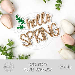 Hello Spring Svg, Spring Laser Cut File, Spring Glowforge Files, Welcome Spring Laser File