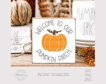 Welcome To Our Pumpkin Patch SVG Printable, Fall Cricut File (Digital Download)