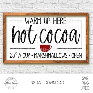 Hot Cocoa Bar Sign Svg, Farmhouse Winter Svg, Hot Cocoa Sign Svg, Farmhouse Cocoa Svg, Warm Up Here Svg