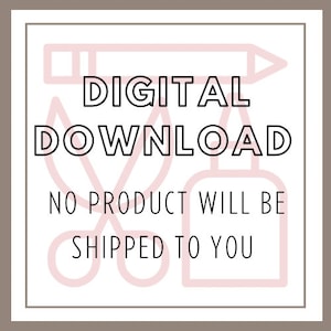 May include: A pink and white graphic with a pencil, scissors, and a bottle. The text reads "DIGITAL DOWNLOAD NO PRODUCT WILL BE SHIPPED TO YOU".