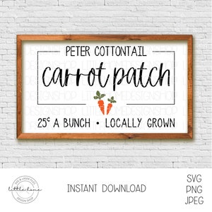 Carrot Patch Svg, Peter Cottontail Carrot Patch Svg, Cottontail Farm Svg, Rustic Easter Cut File