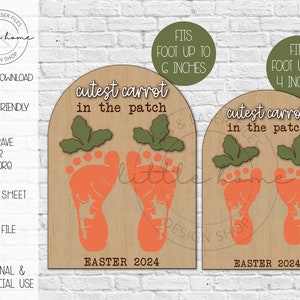 May include: Two wooden signs with a carrot footprint design. The signs say "cutest carrot in the patch" and have the text "Easter 2024". One sign fits a foot up to 6 inches and the other fits a foot up to 4 inches.