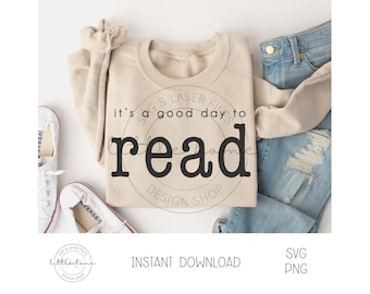 Het is een goede dag om Svg te lezen, Trendy Boek Sublimatie Sweatshirt, Boekenliefhebber Svg,