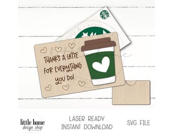 Thanks A Latte Gift Card Holder Laser SVG File, Coffee Teacher Gift (Digital Download)