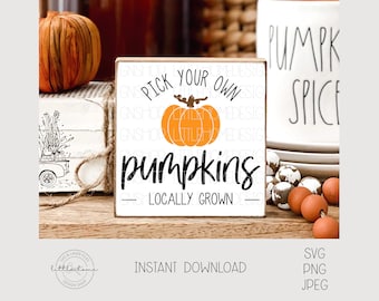Pick Your Own Pumpkin SVG Cricut File, Locally Grown Pumpkins Cut File (Digital Download)